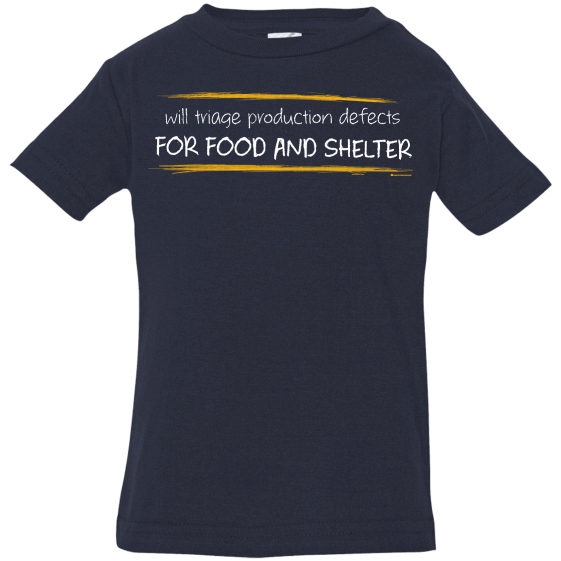 T-Shirts Navy / 6 Months Triaging Defects For Food And Shelter Infant Premium T-Shirt