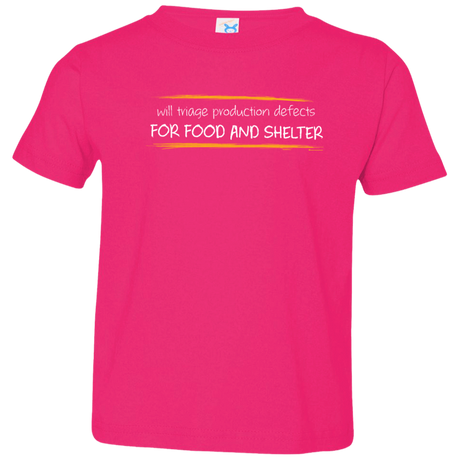 T-Shirts Hot Pink / 2T Triaging Defects For Food And Shelter Toddler Premium T-Shirt