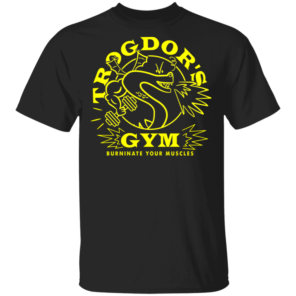 T-Shirts Black / S Trogdors Gym T-Shirt