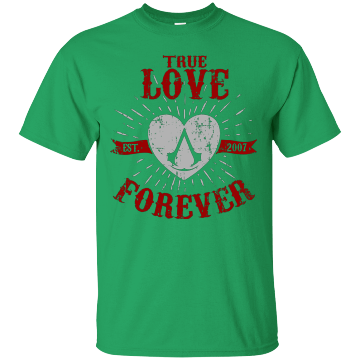T-Shirts Irish Green / Small True Love Forever Assasin T-Shirt