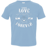 T-Shirts Light Blue / 2T True Love Forever Black Toddler Premium T-Shirt