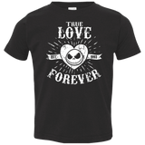 T-Shirts Black / 2T True Love Forever Nightmare Toddler Premium T-Shirt