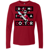 T-Shirts Cardinal / Small Trust me! Men's Premium Long Sleeve