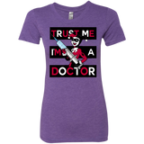T-Shirts Purple Rush / Small Trust me! Women's Triblend T-Shirt