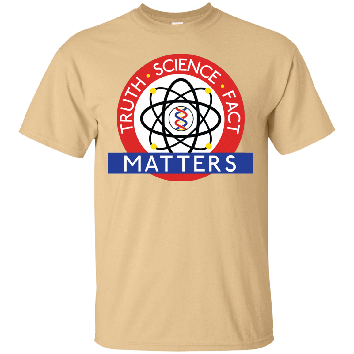 T-Shirts Vegas Gold / S Truth Science Fact T-Shirt