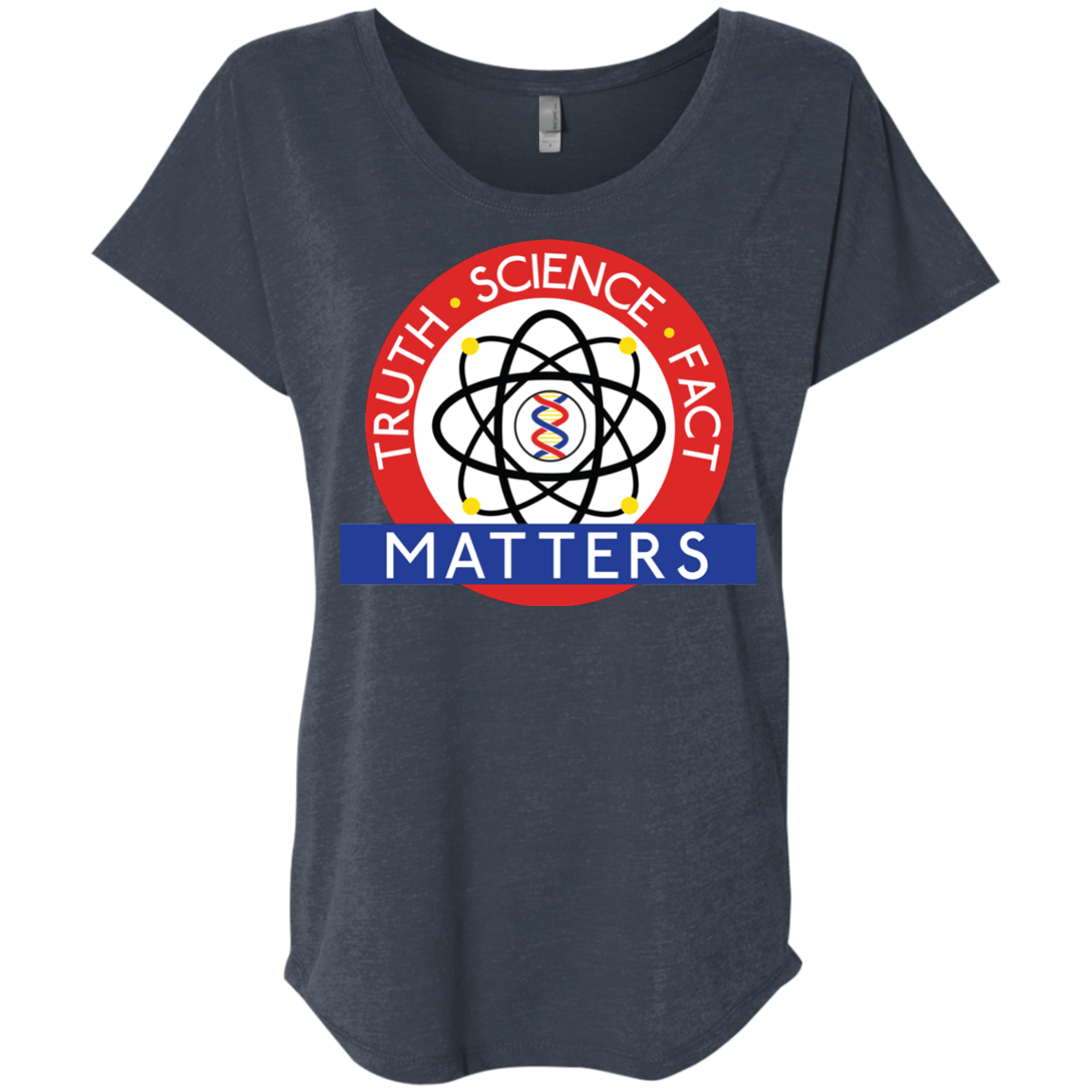 Truth Science Fact Triblend Dolman Sleeve