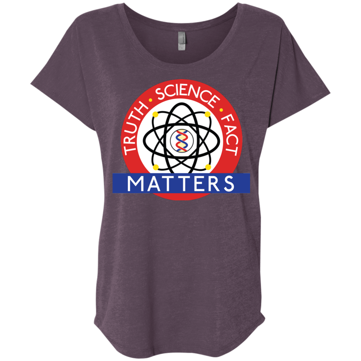 Truth Science Fact Triblend Dolman Sleeve