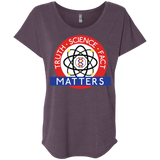 Truth Science Fact Triblend Dolman Sleeve