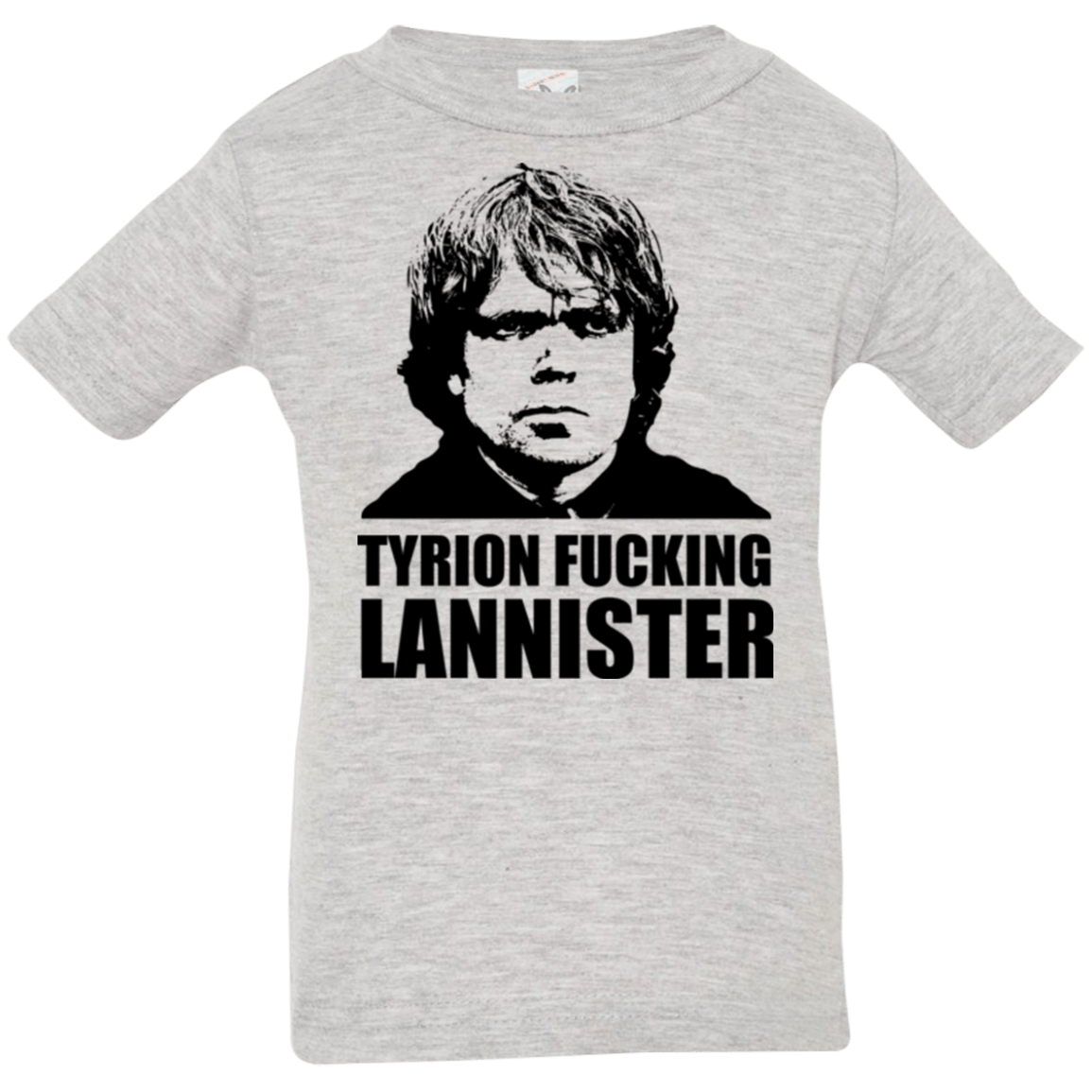 T-Shirts Heather / 6 Months Tyrion fucking Lannister Infant Premium T-Shirt