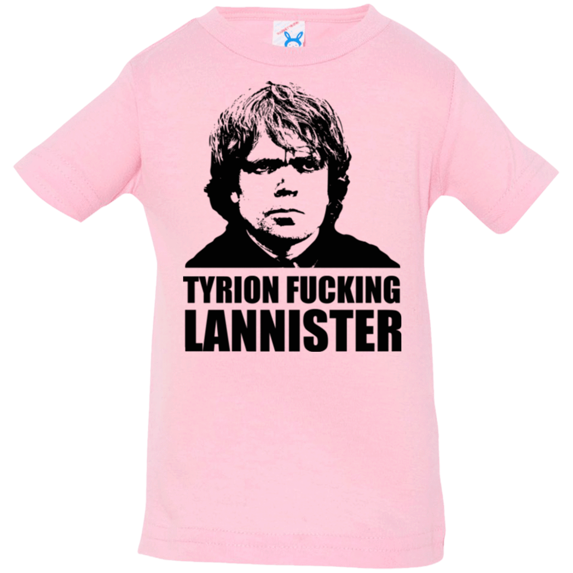 T-Shirts Pink / 6 Months Tyrion fucking Lannister Infant Premium T-Shirt