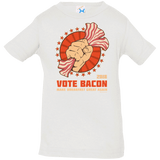 T-Shirts White / 6 Months Vote Bacon In 2018 Infant PremiumT-Shirt
