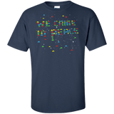 T-Shirts Navy / XLT We came in peace Tall T-Shirt