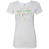 We came in peace Women's Triblend T-Shirt