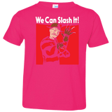 T-Shirts Hot Pink / 2T We Can Slash It! Toddler Premium T-Shirt