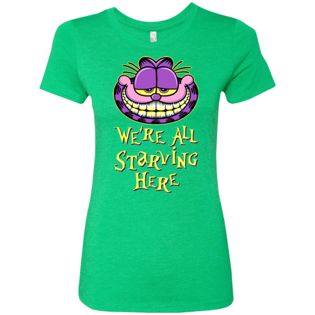 T-Shirts Envy / Small We're all starving Women's Triblend T-Shirt