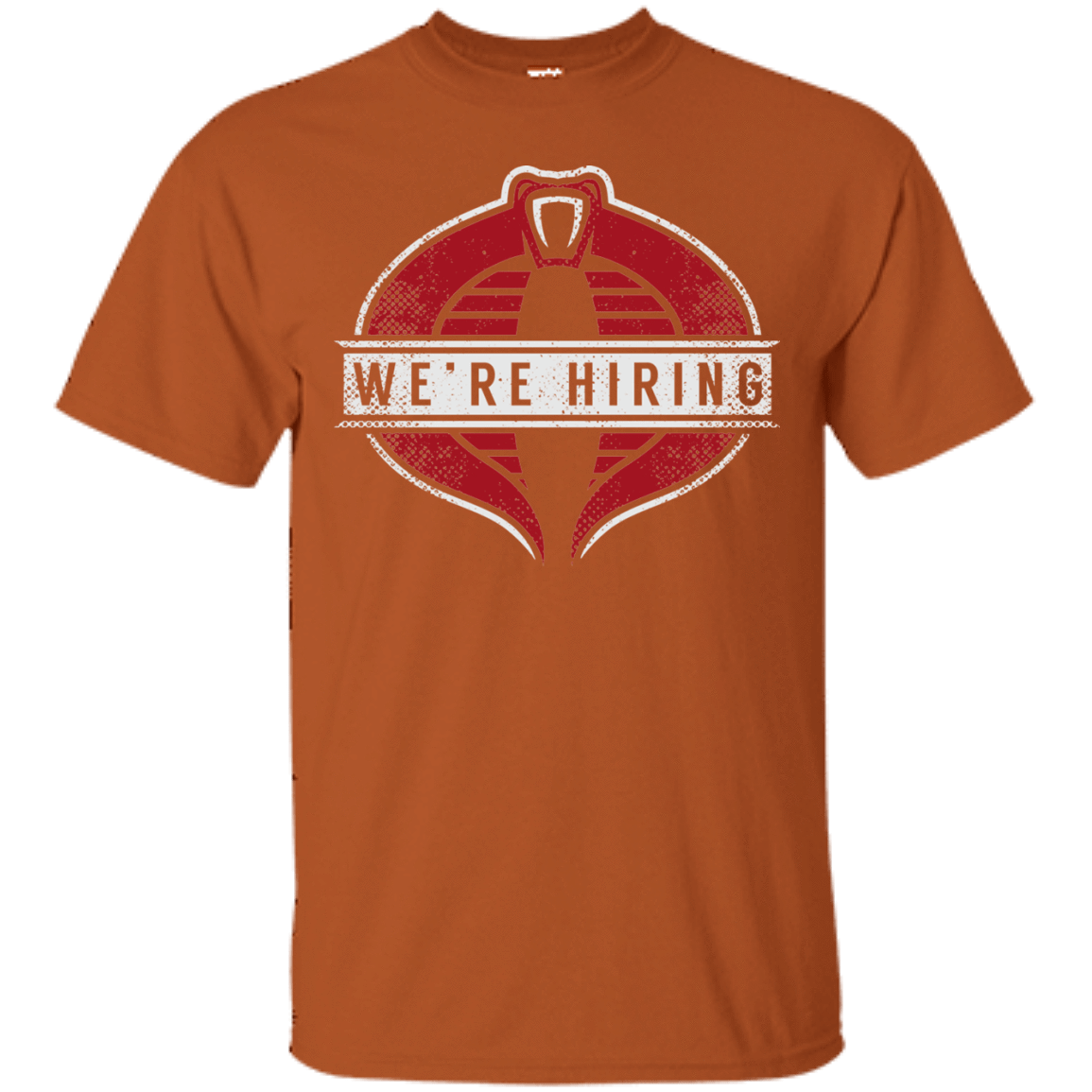 T-Shirts Texas Orange / S We're Hiring T-Shirt