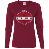 We're Hiring Women's Long Sleeve T-Shirt