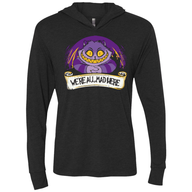 T-Shirts Vintage Black / X-Small Were All Mad Here Triblend Long Sleeve Hoodie Tee