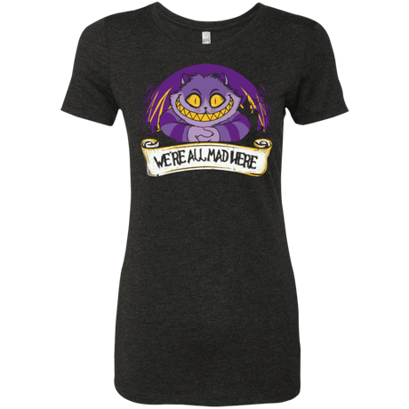 T-Shirts Vintage Black / Small Were All Mad Here Women's Triblend T-Shirt