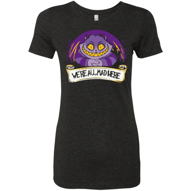 T-Shirts Vintage Black / Small Were All Mad Here Women's Triblend T-Shirt