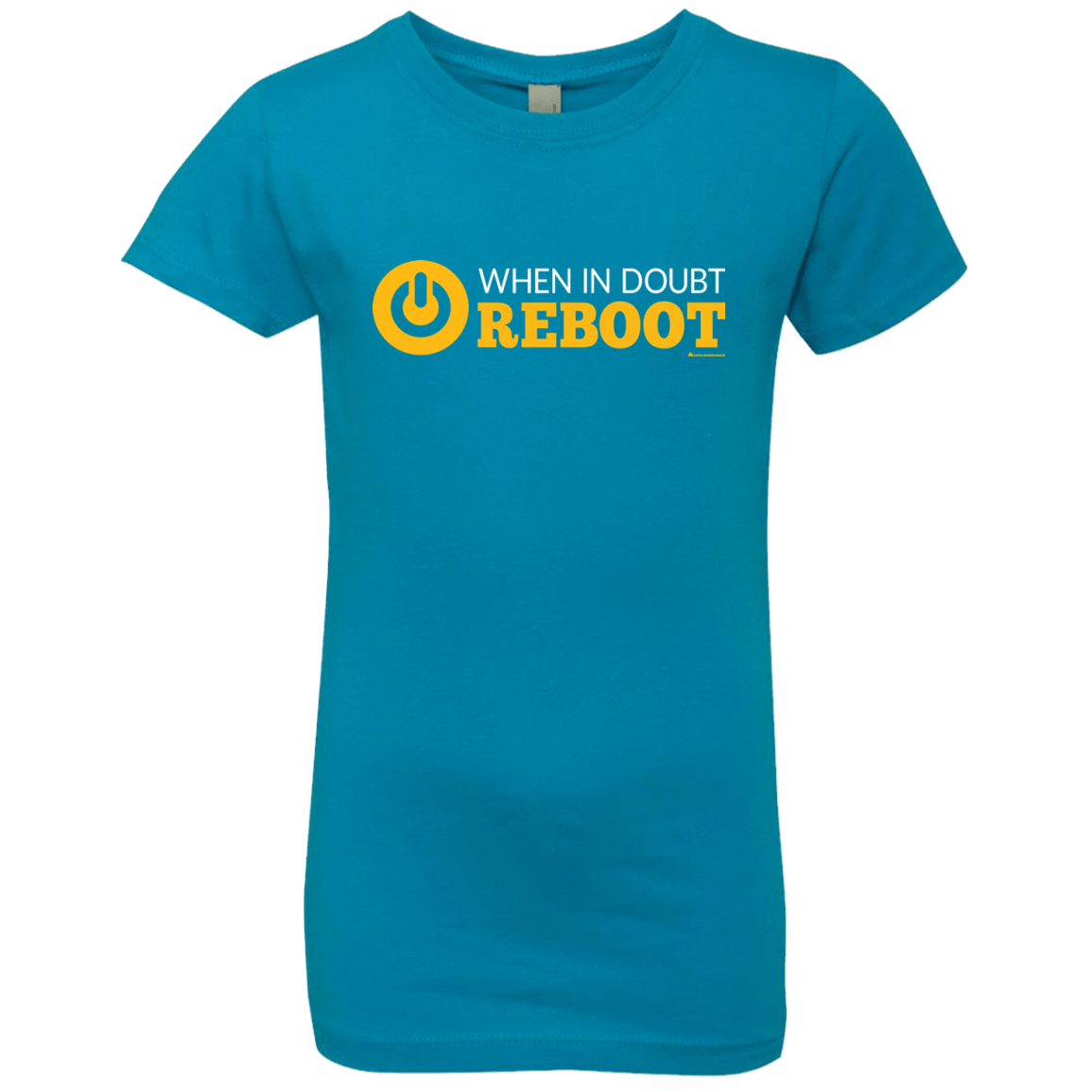 T-Shirts Turquoise / YXS When In Doubt Reboot Girls Premium T-Shirt