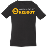 T-Shirts Black / 6 Months When In Doubt Reboot Infant Premium T-Shirt