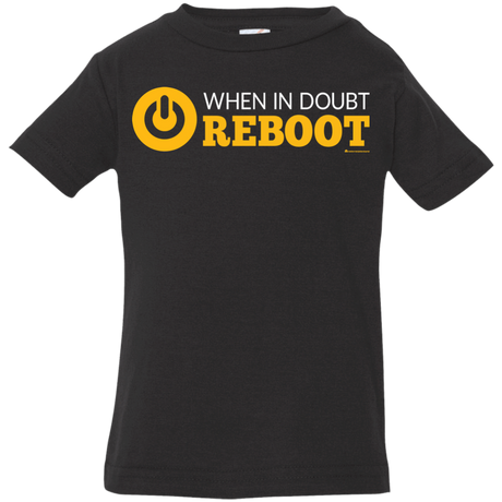 T-Shirts Black / 6 Months When In Doubt Reboot Infant Premium T-Shirt