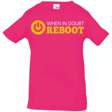 T-Shirts Hot Pink / 6 Months When In Doubt Reboot Infant Premium T-Shirt