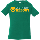 T-Shirts Kelly / 6 Months When In Doubt Reboot Infant Premium T-Shirt