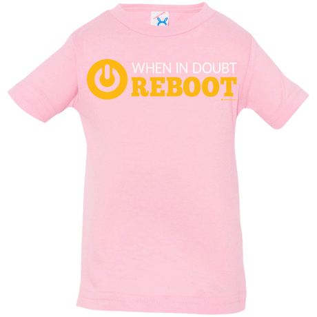 T-Shirts Pink / 6 Months When In Doubt Reboot Infant Premium T-Shirt