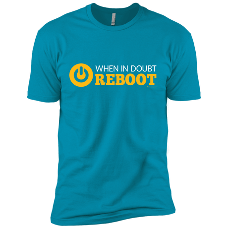 T-Shirts Turquoise / X-Small When In Doubt Reboot Men's Premium T-Shirt