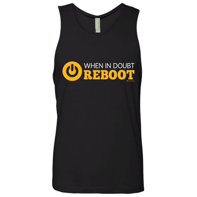 T-Shirts Black / Small When In Doubt Reboot Men's Premium Tank Top