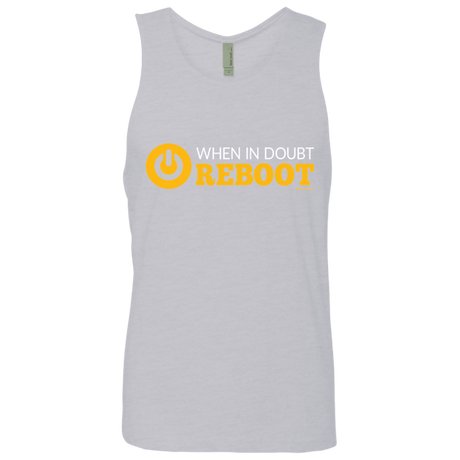 T-Shirts Heather Grey / Small When In Doubt Reboot Men's Premium Tank Top