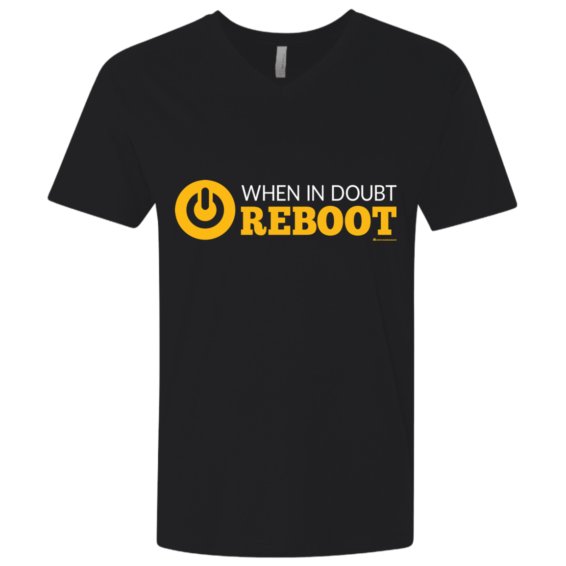 T-Shirts Black / X-Small When In Doubt Reboot Men's Premium V-Neck