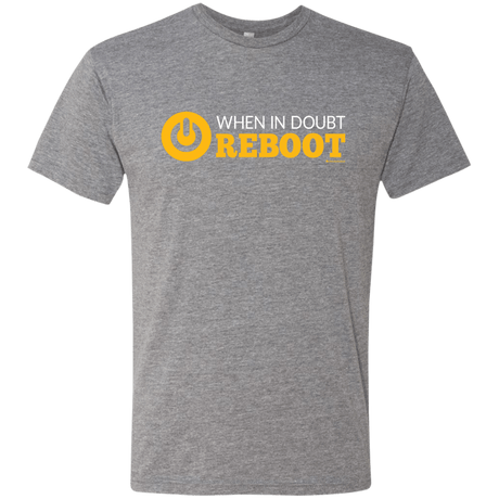 T-Shirts Premium Heather / Small When In Doubt Reboot Men's Triblend T-Shirt