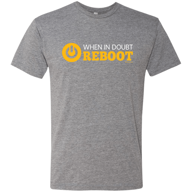 T-Shirts Premium Heather / Small When In Doubt Reboot Men's Triblend T-Shirt