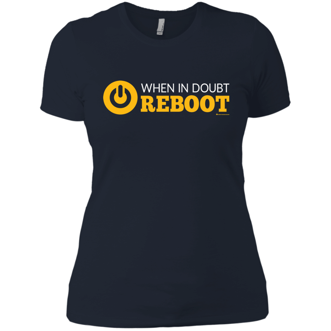T-Shirts Midnight Navy / X-Small When In Doubt Reboot Women's Premium T-Shirt