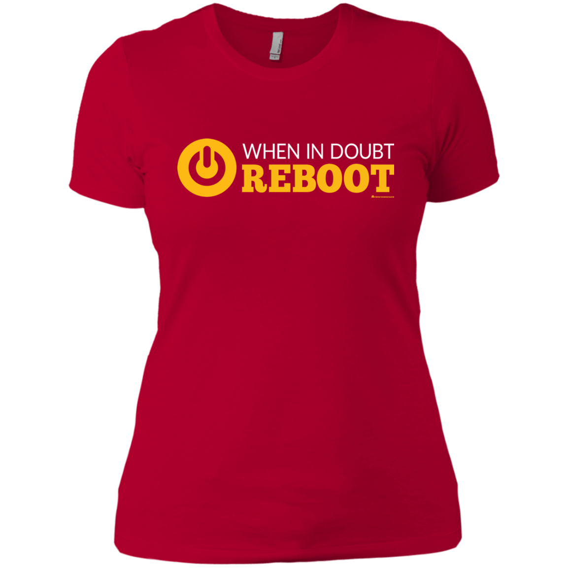 T-Shirts Red / X-Small When In Doubt Reboot Women's Premium T-Shirt