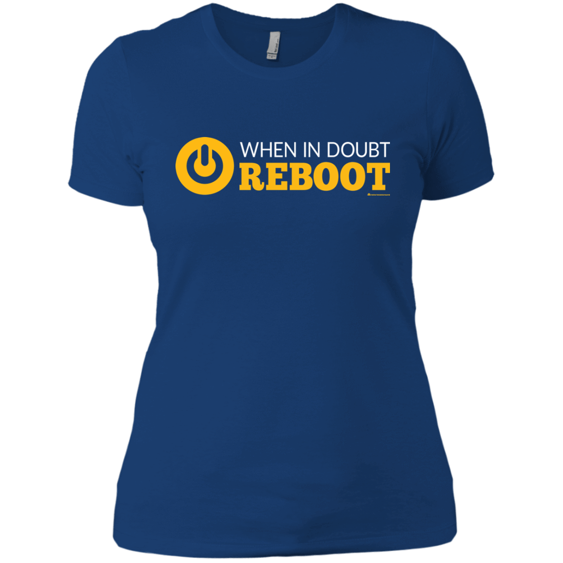T-Shirts Royal / X-Small When In Doubt Reboot Women's Premium T-Shirt