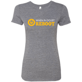 T-Shirts Premium Heather / Small When In Doubt Reboot Women's Triblend T-Shirt