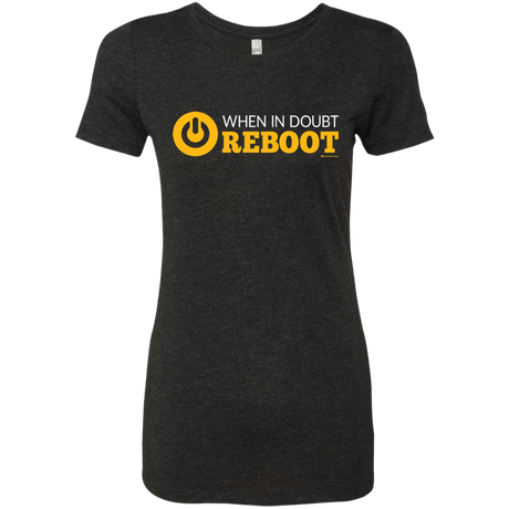 T-Shirts Vintage Black / Small When In Doubt Reboot Women's Triblend T-Shirt