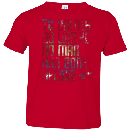 T-Shirts Red / 2T Where no Man has gone Before Toddler Premium T-Shirt