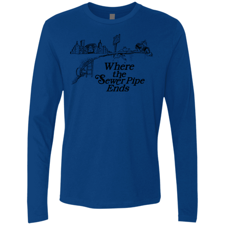 T-Shirts Royal / Small Where the Sewer Pipe Ends Men's Premium Long Sleeve