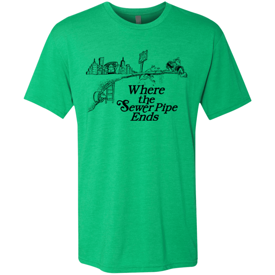 T-Shirts Envy / Small Where the Sewer Pipe Ends Men's Triblend T-Shirt