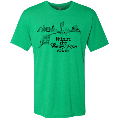 T-Shirts Envy / Small Where the Sewer Pipe Ends Men's Triblend T-Shirt