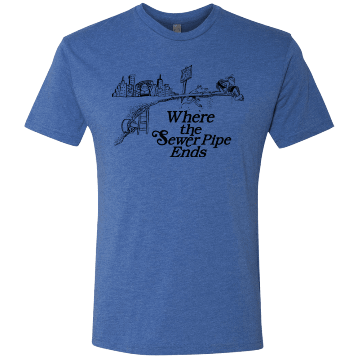 T-Shirts Vintage Royal / Small Where the Sewer Pipe Ends Men's Triblend T-Shirt