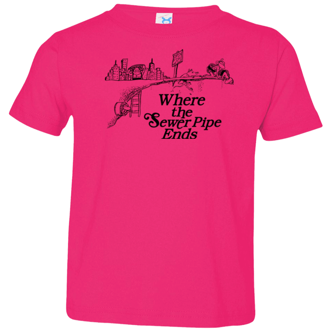 T-Shirts Hot Pink / 2T Where the Sewer Pipe Ends Toddler Premium T-Shirt
