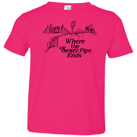 T-Shirts Hot Pink / 2T Where the Sewer Pipe Ends Toddler Premium T-Shirt