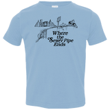 T-Shirts Light Blue / 2T Where the Sewer Pipe Ends Toddler Premium T-Shirt