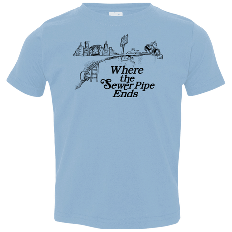 T-Shirts Light Blue / 2T Where the Sewer Pipe Ends Toddler Premium T-Shirt